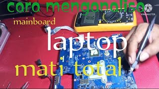 cara analisa motherboard laptop mati totaldamarcom123 [upl. by Duncan]