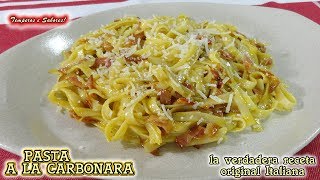 PASTA A LA CARBONARA la verdadera receta original Italiana [upl. by Ennaylil]