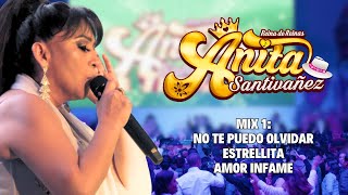 Anita Santivañez  Mix No Te Puedo Olvidar  Estrellita  Amor Infame LIVE 2024 [upl. by Ahsla]