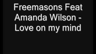 Freemasons Feat Amanda Wilson  Love on my mind [upl. by Devi818]