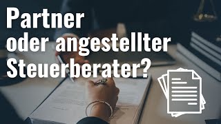 Partner werden oder angestellter Steuerberater Vor und Nachteile [upl. by Ailyn278]