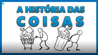 A História Das Coisas DUBLADO  O consumo exagerado e o impacto agressivo sobre o meio ambiente [upl. by Mars639]