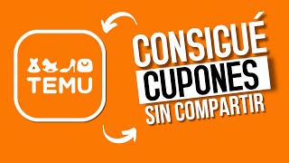 ✅ Como Conseguir el CUPÓN de DESCUENTO Gratis de Temu sin Compartir a Amigos 🫢 [upl. by France]