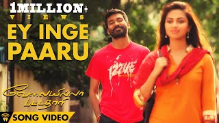 Ey Inge Paaru  Velai Illa Pattadhaari Official Full Song [upl. by Sim]