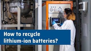 How to recycle lithiumion batteries – Closing the loop in emobility [upl. by Cleasta414]