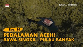 KELANA BENTALA Eps 14 Bertemu Mamalia Terbesar Dunia di ACEH SINGKIL Pulau Banyak amp Rawa Singkil [upl. by Pippa142]