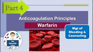 Anticoagulation Principles Warfarin  Part 4 Mgt of Bleeding and Patient Counseling [upl. by Ayhdnas]