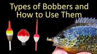 Types of Fishing Bobbers  How to Use and Setup Bobbers  Slip Spring and Round [upl. by Saundra]