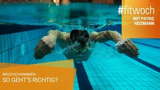 Richtig Brustschwimmen  fitwoch mit Patric Heizmann [upl. by Diann]