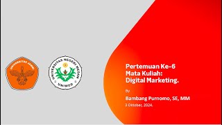 Pertemuan ke 6 Mata Kuliah Digital Marketing Prodi Kewirausahaan Unimed x Unja [upl. by Zulaledairam]