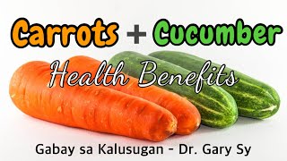 Carrots amp Cucumber Health Benefits  Dr Gary Sy [upl. by Maxma]