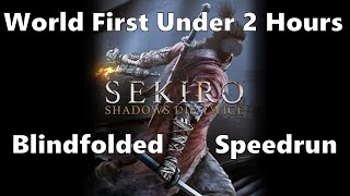 World First BLINDFOLDED Sekiro in Under 2 Hours 15205 [upl. by Morehouse]