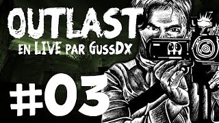 OUTLAST 03 en live par GussDx [upl. by Adallard]