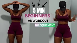 5 MIN BEGINNERS AB WORKOUT NO EQUIPMENT  NO REPEAT  CAN BE DONE AT HOME [upl. by Bradlee]