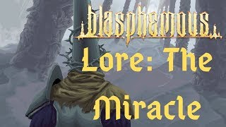 Blasphemous Lore  The Miracle [upl. by Manville]