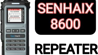 Senhaix 8600  Add Repeater amp Save to Memory [upl. by Ennaeirrac]