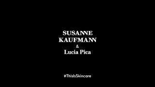 This is Skincare  with Lucia Pica amp Susanne Kaufmann in conversation [upl. by Gosser333]