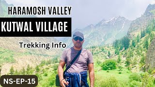 Journey to Kutwal Village Haramosh valley it was Difficult amp Dangerous Trekking  NSEP15 [upl. by Garv]