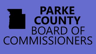 July 15 2024 • Parke County Board of Commissioners Meeting [upl. by Antonius844]