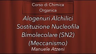 Chimica organica Sostituzione Nucleofila Bimolecolare SN2 L136 [upl. by Foster]