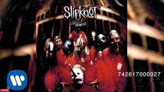 Slipknot  742617000027 Audio [upl. by Standley]