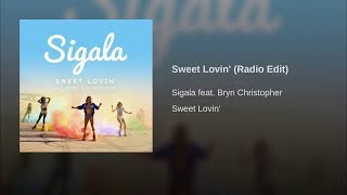 Sigala  Sweet Lovin feat Bryn Christopher Official Audio [upl. by Jago691]