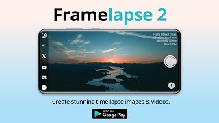 Framelapse 2 Time Lapse Camera  Android App on Google Play Store [upl. by Rabelais949]