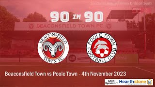 Beaconsfield Town 13 Poole Town  90in90 Highlights  4 November 2023 [upl. by Eylatan]