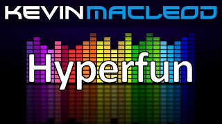 Kevin MacLeod Hyperfun [upl. by Pronty75]