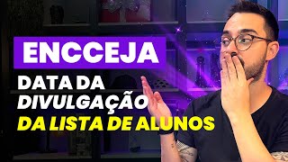 ENCCEJA Data da Divulgação da lista de alunos [upl. by Nolat]