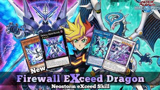 New Firewall eXceed Dragon Deck with Neostorm eXceed Skill YuGiOh Duel Links [upl. by Dadirac]