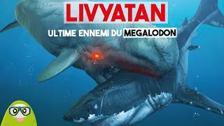 LIVYATAN  le plus grand rival du MEGALODON [upl. by Boaten]