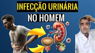 Como é a INFECÇÃO URINÁRIA NO HOMEM [upl. by Nylyrehc]