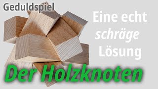 Der Holzknoten quotKnobulusquot  Lösung für das Geduldspiel [upl. by Flodnar614]