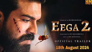 Eega 2  Official Trailer 2024  Ramcharan  Samantha  SS Rajamouli  Nani  Sudeep [upl. by Allerim]