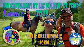 🐴GENDARMES ET VOLEURS DE TEMPS 2022 Trail des Hureaux 20km540m D [upl. by Iturhs]