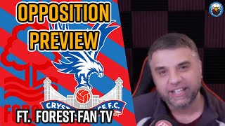 Nottingham Forest vs Crystal Palace  Opposition Preview Ft Forest Fan TV [upl. by Sims770]