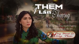 Hồng Trúc  THÊM MỘT LẦN THƯƠNG Tác giả Hồng Minh Lê Music Video [upl. by Aym165]