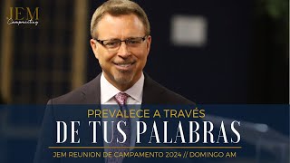 Prevalece a través de tus palabras  Pastor Jay Eberly  4 Agosto 2024 [upl. by Shaun]