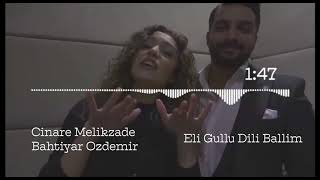 Cinare Melikzade Bahtiyar Ozdemir Eli Gullu Dili Ballim Visualizer 2018 [upl. by Xela]