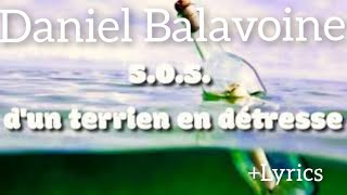 Daniel Balavoine  SOS d’un Terrien en Détresse  Lyrics [upl. by Hibbert]