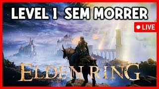 ELDEN RING LEVEL 1 MORREU RESETA  TENTATIVASTREINO [upl. by Conah]