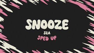 SZA  Snooze sped up  lyrics [upl. by Modnarb157]