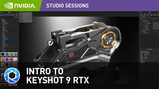 Introduction to Keyshot 9 with NVIDIA RTX by Alex Senechal  NVIDIA Studio Sessions [upl. by Ttelrahc768]