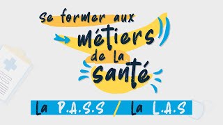 Se former aux métiers de la santé  la PASS  la LAS [upl. by Accebar858]