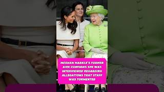 Meghan Markle’s Former Aide Confirmed she was interviewed during alleged Torments [upl. by Pigeon269]