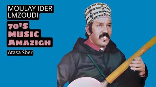 Moulay Ider Lmzoudi  Atasa Sber  Music Amazigh [upl. by Aruasi]