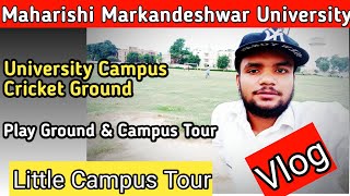 Maharishi Markandeshwar University। Cricket Ground amp Campus Tour।MMU University।MMDU।mmu mullana।mmu [upl. by Elyc100]