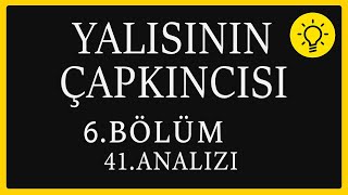 Yalısının Çapkıncısı 6 Bölüm 41 Analiz [upl. by Doe]