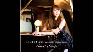 Hiromi Haneda  BEST 3 ZARD Piano Classics RE RECORDING FULL Album 2010 [upl. by Nossila381]